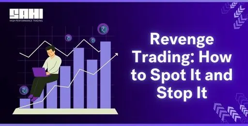 Revenge Trading: How to Spot It and Stop It
