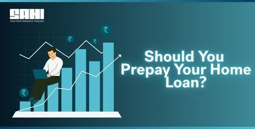 Should You Prepay Your Home Loan or Invest Instead? Here's What the Math Says