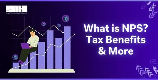 What is NPS? Tax Benefits, New Withdrawal Rules and Returns Explained (2026)
